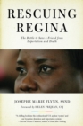 Image for Rescuing Regina: The Battle to Save a Friend from Deportation and Death