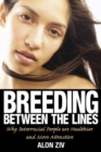 Image for Breeding between the lines  : why interracial people are healthier and more attractive