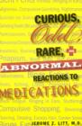 Image for Curious, Odd, Rare and Abnormal Reactions to Medications