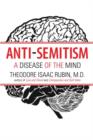 Image for Anti-semitism  : a disease of the mind
