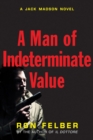Image for A man of indeterminate value  : a Jack Madson novel