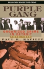 Image for The Purple Gang: Organized Crime in Detroit: 1910 - 1945.
