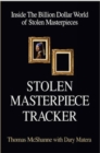 Image for Stolen Masterpiece Tracker : Inside The Billion Dollar World of Stolen Masterpieces