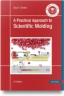 Image for A Practical Approach to Scientific Molding