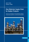 Image for Raw Materials Supply Chain for Rubber Products: Overview of the Global Use of Raw Materials, Polymers, Compounding Ingredients, and Chemical Intermediates