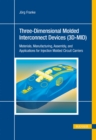 Image for Three-Dimensional Molded Interconnect Devices (3D-MID) : Materials, Manufacturing, Assembly and Applications for Injection Molded Circuit Carriers