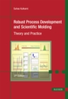 Image for Robust Process Development and Scientific Molding: Theory and Practice