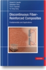 Image for Discontinuous Fiber-Reinforced Composites : Fundamentals and Applications