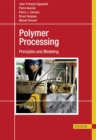 Image for Polymer Processing: Principles and Modeling