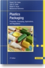 Image for Plastics Packaging : Properties, Processing, Applications, and Regulations