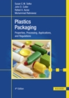 Image for Plastics Packaging: Properties, Processing, Applications, and Regulations