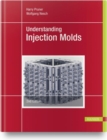 Image for Understanding Injection Molds
