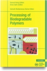 Image for Processing of Biodegradable Polymers