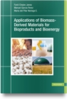 Image for Applications of Biomass-Derived Materials for Bioproducts and Bioenergy
