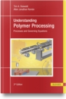 Image for Understanding Polymer Processing : Processes and Governing Equations