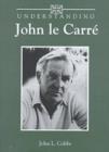 Image for Understanding John Le Carre