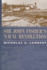 Image for Sir John Fisher&#39;s naval revolution