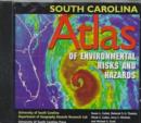 Image for South Carolina Atlas of Environmental Risks and Hazards