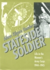 Image for Stateside Soldier : Life in the Women&#39;s Army Corps, 1944-1945