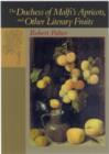 Image for The Duchess of Malfi&#39;s Apricots and Other Literary Fruits