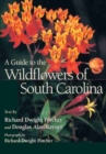 Image for A Guide to the Wildflowers of South Carolina