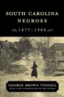 Image for South Carolina Negroes, 1877-1900
