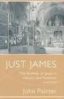 Image for Just James  : the brother of Jesus in history and tradition