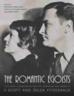 Image for The Romantic Egoists : A Pictorial Autobiography from the Scrapbooks and Albums of F. Scott and Zelda Fitzgerald