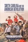 Image for South Carolina and the American Revolution : A Battlefield History