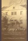 Image for A Legacy of Caring : Nursing Education at the University of South Carolina, 1942-2005