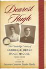 Image for Dearest Hugh : The Courtship Letters of Gabrielle Drake and Hugh McColl, 1900-1901