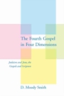 Image for The Fourth Gospel in Four Dimensions