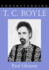Image for Understanding T. C. Boyle