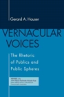Image for Vernacular Voices : The Rhetoric of Publics and Public Spheres