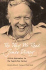 Image for The way we read James Dickey  : critical approaches for the twenty-first century