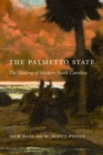 Image for The Palmetto State : The Making of Modern South Carolina