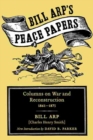 Image for Bill Arp&#39;s Peace Papers : Columns on War and Reconstruction, 1861-1873