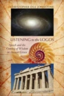 Image for Listening to the logos  : speech and the coming of wisdom in ancient Greece