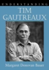 Image for Understanding Tim Gautreaux