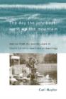 Image for The day the johnboat went up the mountain  : stories from my twenty years in South Carolina maritime archaeology
