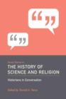 Image for Recent Themes in the History of Science and Religion : Historians in Conversation