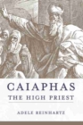 Image for Caiaphas the High Priest