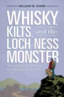 Image for Whisky, Kilts and the Loch Ness Monster : Traveling through Scotland with Boswell and Johnson