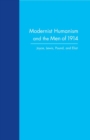 Image for Modernist Humanism and the Men of 1914 : Joyce, Lewis, Pound and Eliot