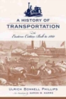 Image for A History of Transportation in the Eastern Cotton Belt to 1860