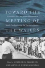 Image for Toward the Meeting of the Waters : Currents in the Civil Rights Movement of South Carolina during the Twentieth Century