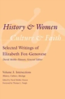 Image for History and Women, Culture and Faith : Selected Writings of Elizabeth Fox-Genovese Volume 3. Intersections: History, Culture, Ideology