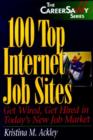 Image for 100 top Internet job sites  : get wired, get hired in today&#39;s new job market