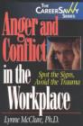 Image for Anger &amp; Conflict in the Workplace : Spot the Signs, Avoid the Trauma