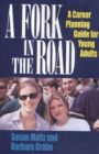 Image for A fork in the road  : a career planning guide for young adults